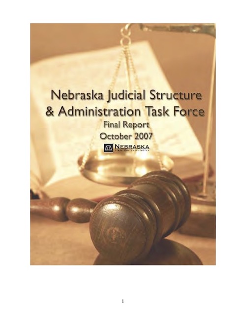Nebraska Judicial Structure and Administration Task Force Report